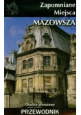 Zapomniane miejsca Mazowsza