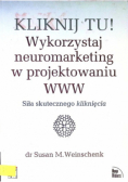Kliknij tu! Wykorzystaj neuromarketing w projektowaniu www