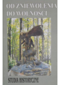 Od zniewolenia do wolności