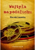 Wojtyła na podsłuchu