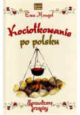 Kociołkowanie po Polsku  sprawdzone przepisy