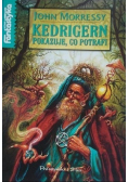 Kedrigern pokazuje, co potrafi