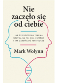 Nie zaczęło się od ciebie