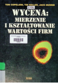 Wycena mierzenie i kształtowanie wartości firm