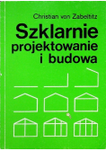 Szklarnie projektowanie i budowa