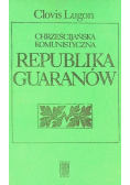 Chrześcijańska komunistyczna republika Guaranów