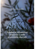 Edukacja zdrowotna seniorów i osób przewlekle chorych