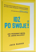 Idź po swoje Jak przekonać innych że jesteś najlepszy