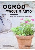 Ogród twoje miasto