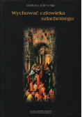 Wychować człowieka szlachetnego