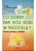 Co dobry pan bóg robi w niedzielę