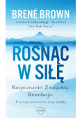 Rosnąc w siłę. Rozpoznanie. Zmagania. Rewolucja