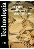Technologia Roboty podłogowe i okładzinowe