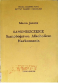 Samoniszczenie Samobójstwo Alkoholizm Narkomania