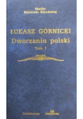 Dworzanin polski, tom I