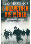 I rozpętało się piekło. świat na wojnie 1939-1945