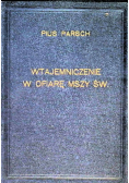 Wtajemniczenie w ofiarę Mszy Świętej 1947 r.