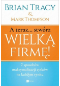 A teraz stwórz wielką firmę