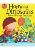 Harry and the Dinosaurs: Have a Happy Birthday