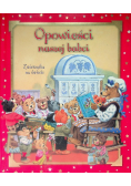 Opowieści naszej babci Zwierzątka na świecie