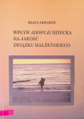 Wpływ Adopcji Dziecka Na Jakość Związku Małżeńskie
