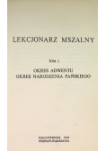 Lekcjonarz mszalny Tom I Okres adwentu okres Narodzenia Pańskiego
