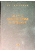 Izolacje ciepłochronne w przemyśle