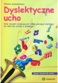 Dyslektyczne ucho Zeszyt ćwiczeń dla ucznia