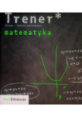 Trener Matematyka poziom podstawowy