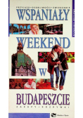 Wspaniały weekend w Budapeszcie