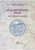 Atlas historyczny Polski Ludzie koncepcje realizacje