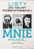 Tylko mnie pogłaszcz Listy do Haliny Poświatowski