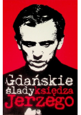 Gdańskie ślady księdza Jerzego