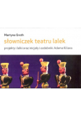 Słowniczek teatru lalek. Projekty i lalki oraz...