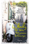 Włochy to sen który powraca do końca życia