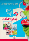 Jak żyć z cukrzycą