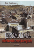 Jerozolima miasto wiecznej niezgody