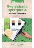 Ekologiczne sprzątanie. Skutecznie, zdrowo, tanio