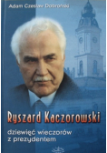 Ryszard Kaczorowski dziewięć wieczorów z prezydentem