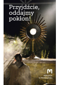 Przyjdźcie oddajmy pokłon