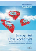Istnieć żyć i być kochanym