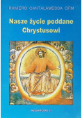 Nasze życie poddane Chrystusowi