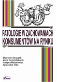 Patologie w zachowaniach konsumentów na rynku
