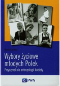 Wybory życiowe młodych Polek