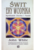 Świt ery wodnika Spotkanie Ducha i Nauki