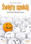 Święty spokój  Instrukcja obsługi emocji