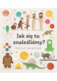 Jak się tu znaleźliśmy?