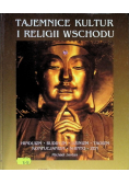 Tajemnice kultur i religii Wschodu