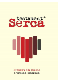 Testament serca Prezent dla Ciebie i Twoich bliskich