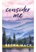 Consider Me